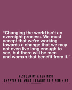 WHAT I LEARNT AS A FEMINIST: CHAPTER 36